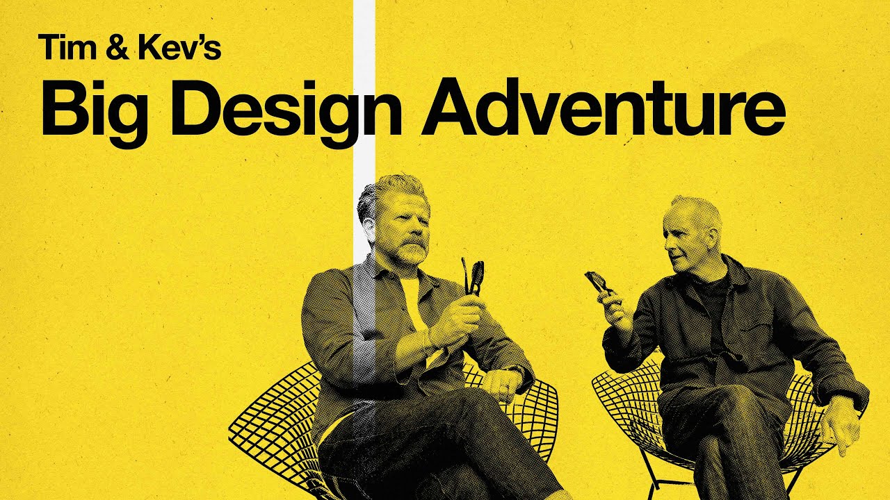 Tim & Kev's Big Design Adventure - a new podcast
