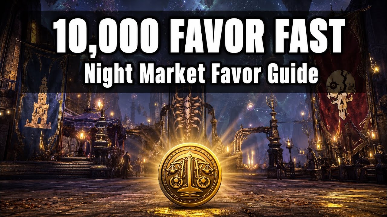 ESO Night Market Favor Farm: Fastest Way to Reach 10,000 Faction Favor