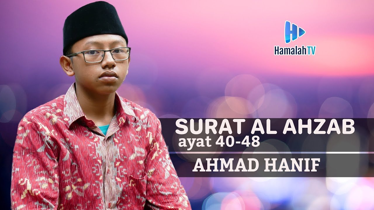 Murottal Alqur'an:Surat Al Ahzab ayat 40-48# Ahmad Hanif (Santri Ponpes Hamalatul Quran)