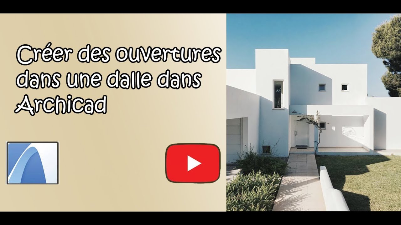 Comment créer des ouvertures dans une dalle dans Archicad