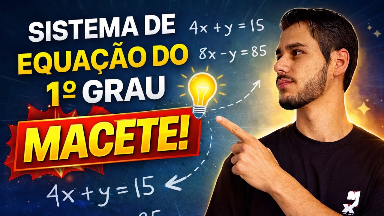 O MACETE de Sistema de Equação que NINGUÉM te contou! (1º Grau Fácil)