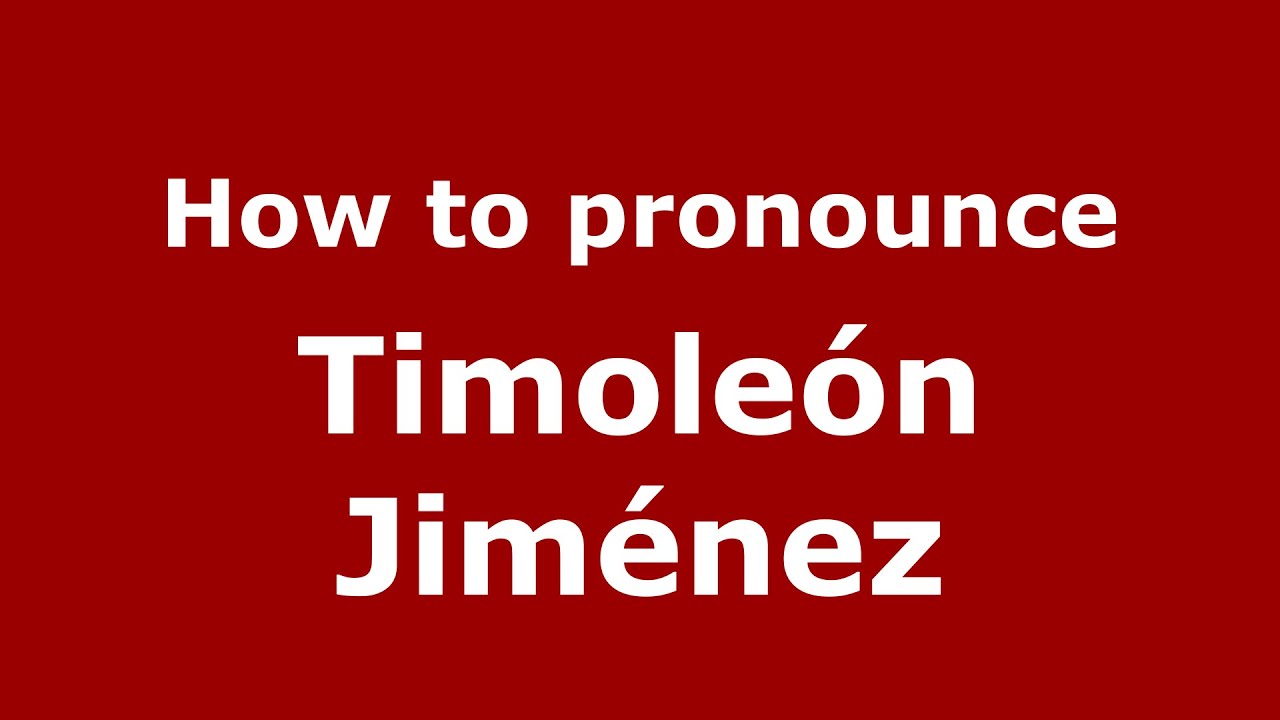 How to pronounce Timole&oacute;n Jim&eacute;nez (Colombian Spanish/Colombia)  - PronounceNames.com