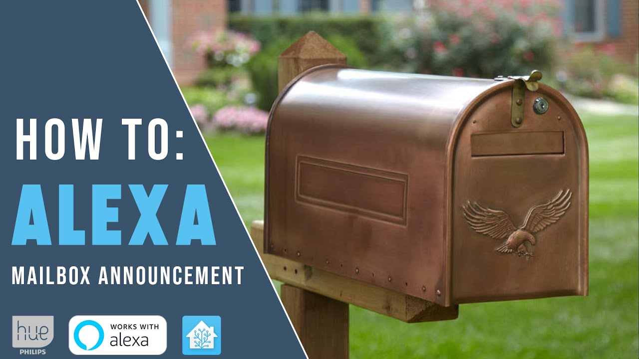 Alexa Tells me when the Mailman Delivers! | Using Home Assistant
