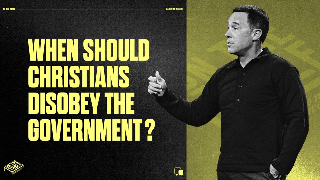 When Should Christians Disobey the Government? - Eric Geiger | Mariners Church