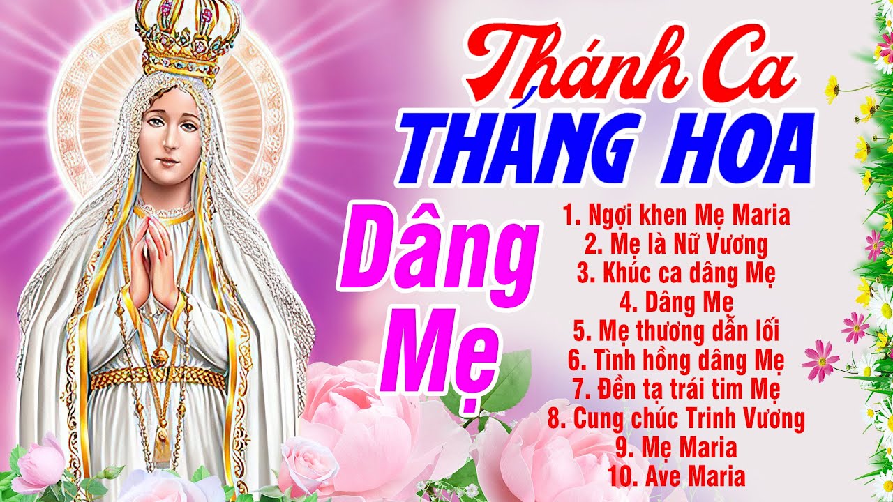 Nhạc Thánh Ca Tháng Hoa Dâng Mẹ Hay Nhất - Thánh Ca Dâng Mẹ MARIA Làm Thổn Thức Hàng Triệu Trái Tim