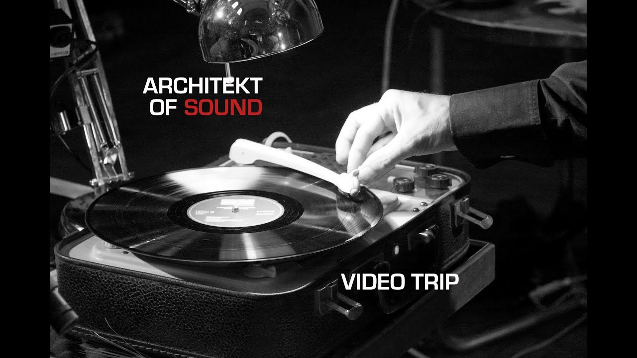 Architekt of Sound // Video Trip Trailer