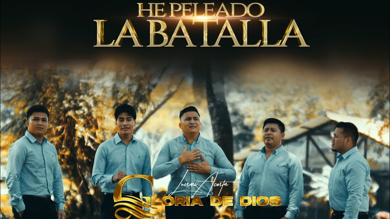 He Peleado la Batalla - Luismi Acosta y Gloria de Dios (Video Oficial)