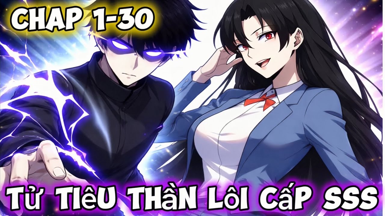 CHAP 1-30 | Từ Phế Vật Cấp F Trở Thành Tử Tiêu Thần Lôi Cấp SSS | Kiệt Manhwa | Review Truyện Tranh