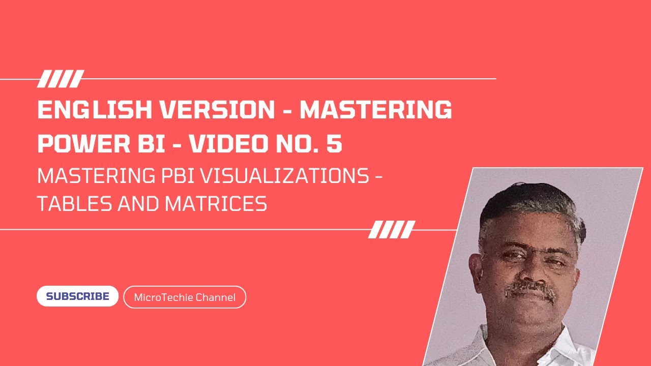 English Version – Mastering Power BI | Video #5 | Table and Matrix Visuals