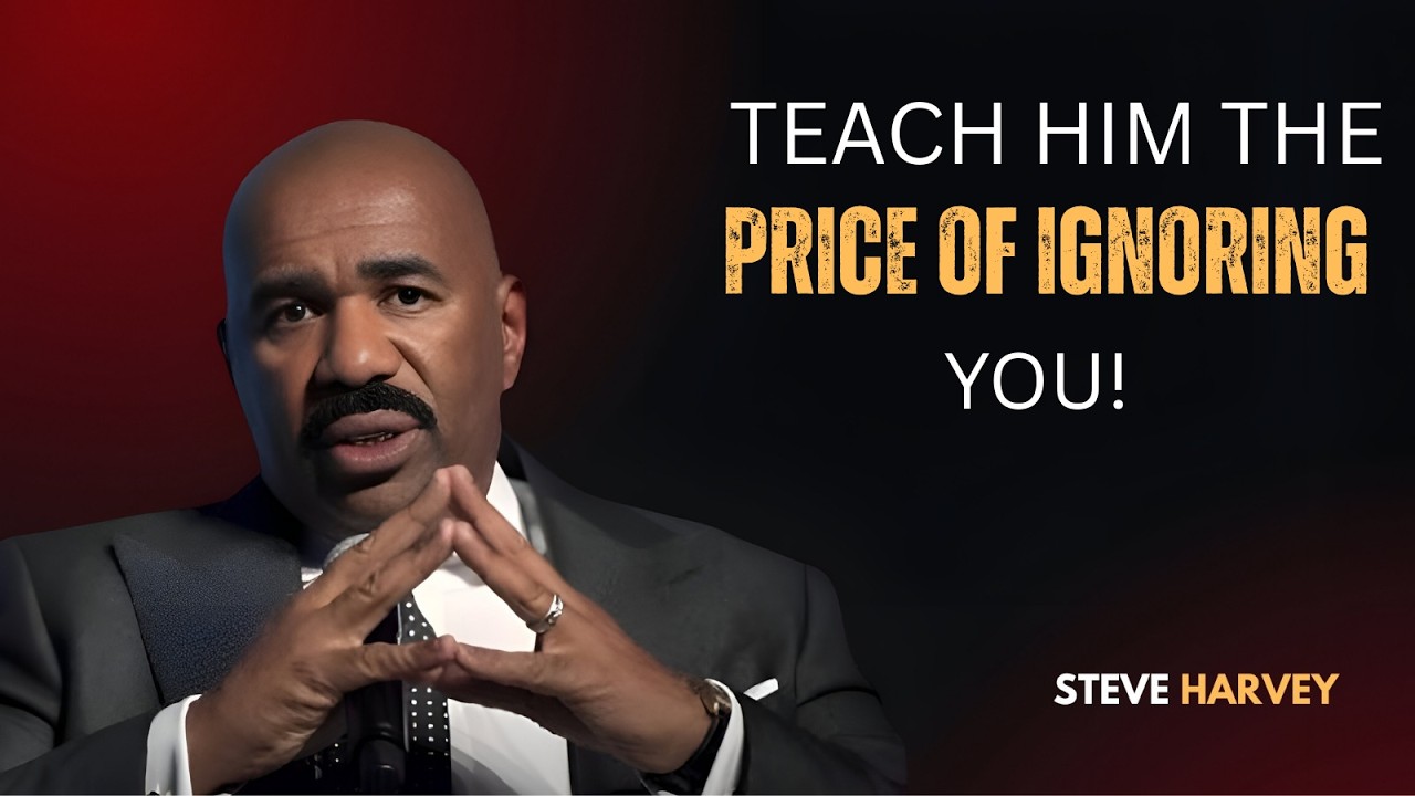 🔥 Teach Him the Price of Ignoring You! 💔 | Steve Harvey’s Brutally Honest Advice
