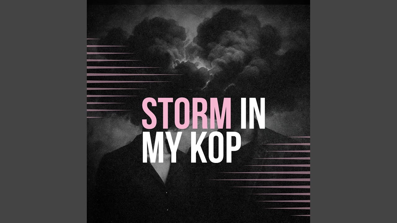 Storm in my kop
