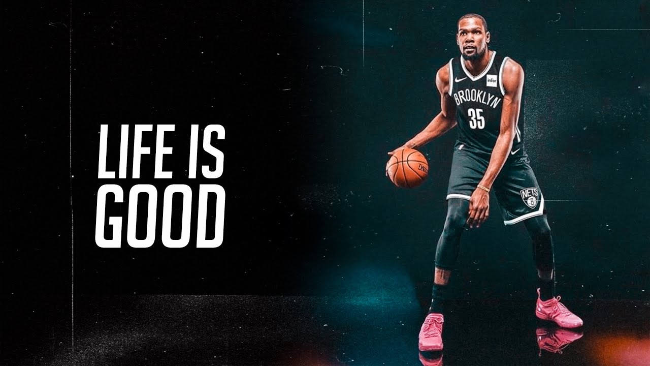 Kevin Durant Mix - “Life Is Good” (NETS HYPE)