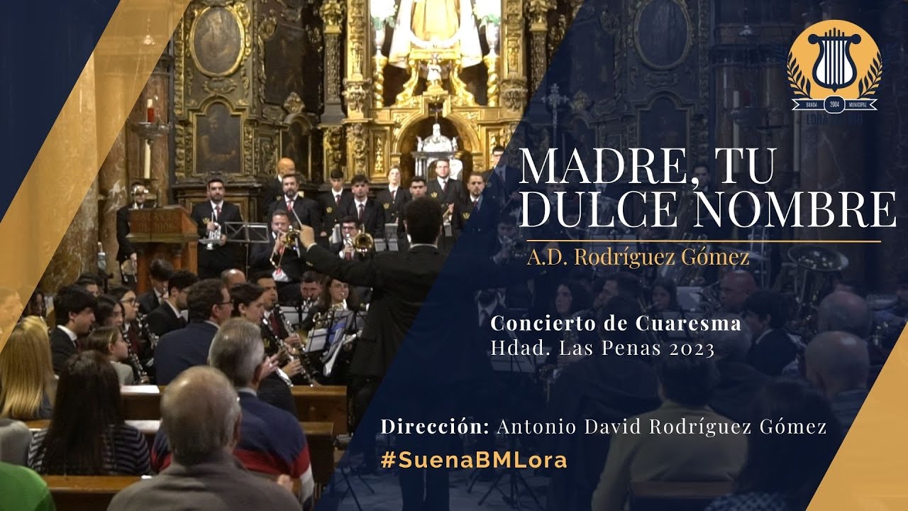 Madre, tu Dulce Nombre | Concierto Cuaresma Hdad. Las Penas 2023
