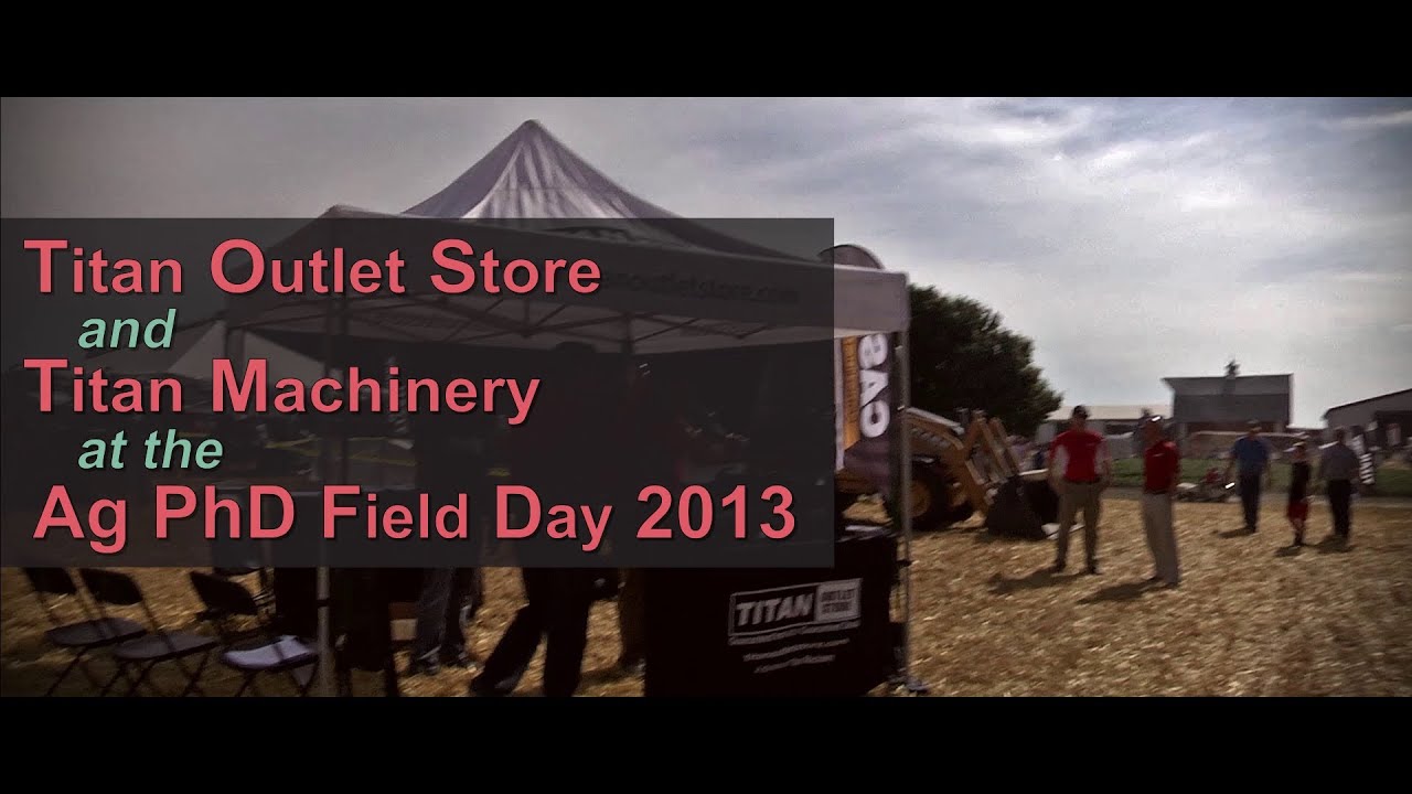 Titan Outlet Store and Titan Machinery at the Ag PhD Field Day