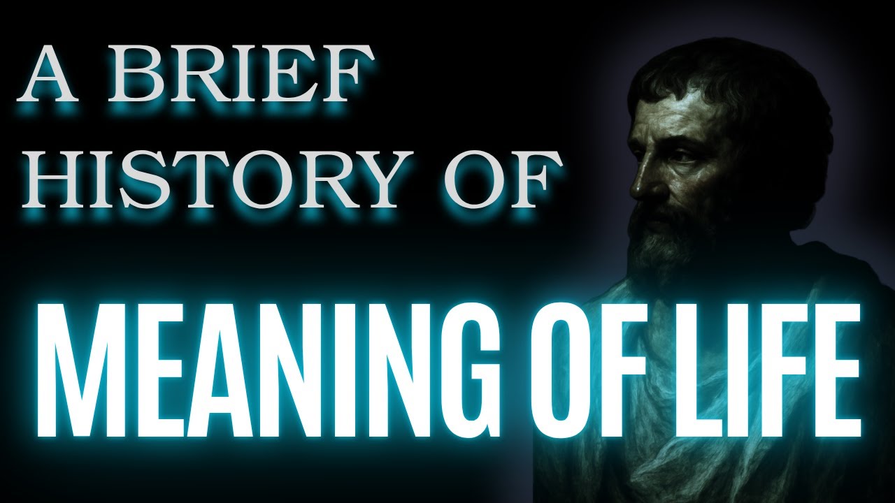 A Brief History of: The Meaning of Life