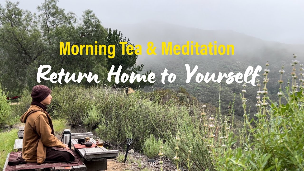 Return Home to Yourself | Morning Tea and Meditation 