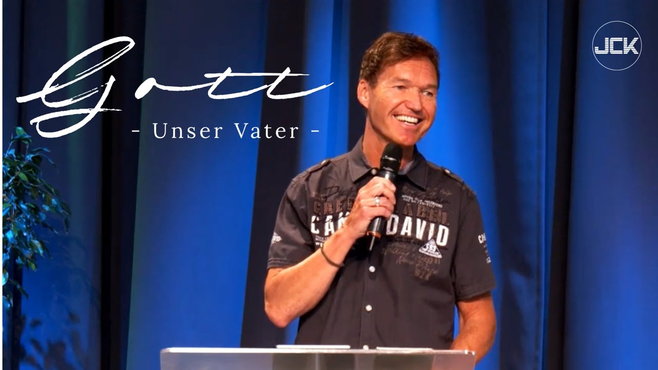 Gott unser Vater | Matthias Jordan | JESUS CENTRUM KASSEL