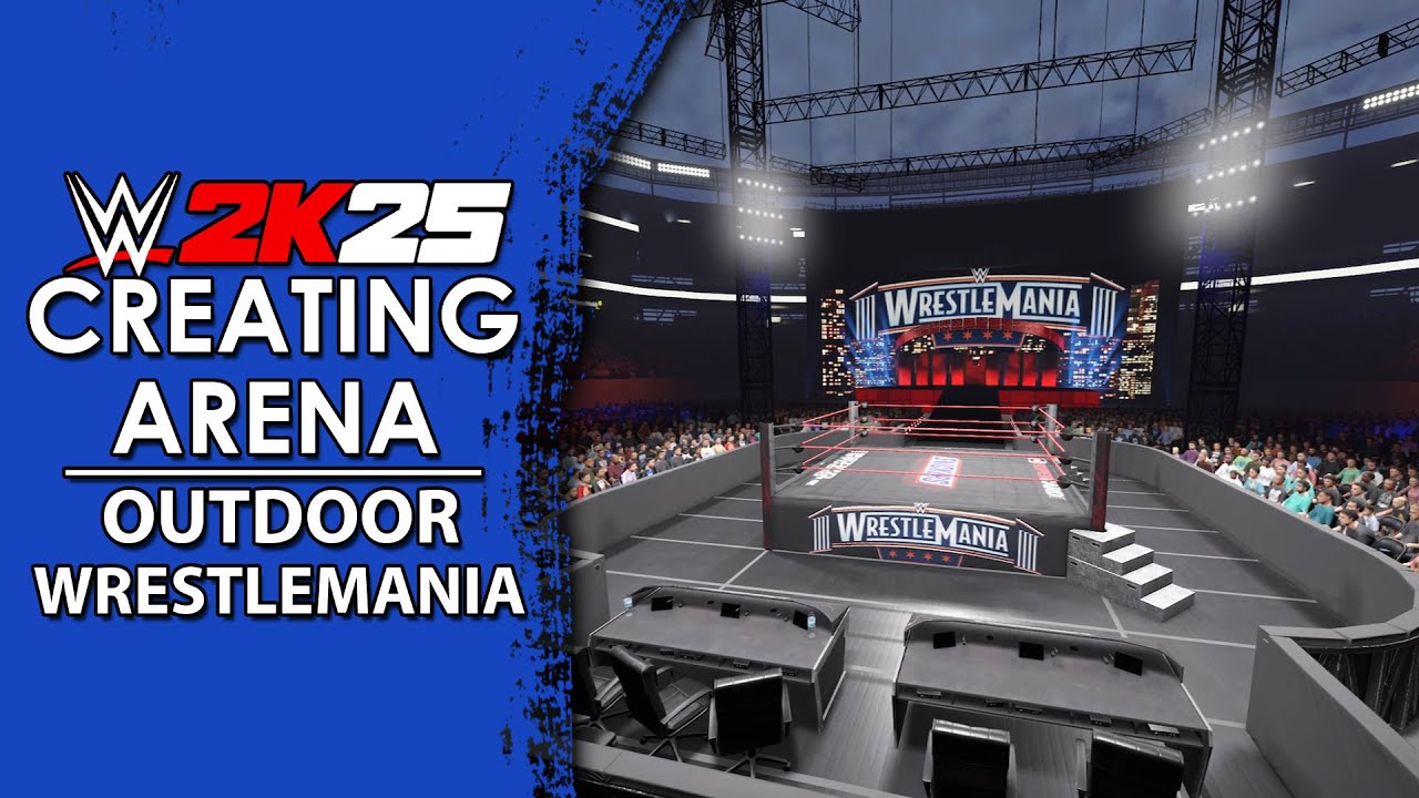 WWE 2K25 Create an Arena: Outdoor Wrestlemania