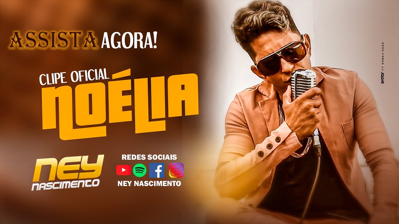 NOÉLIA Clipe Oficial Ney Nascimento O Príncipe Do Brega