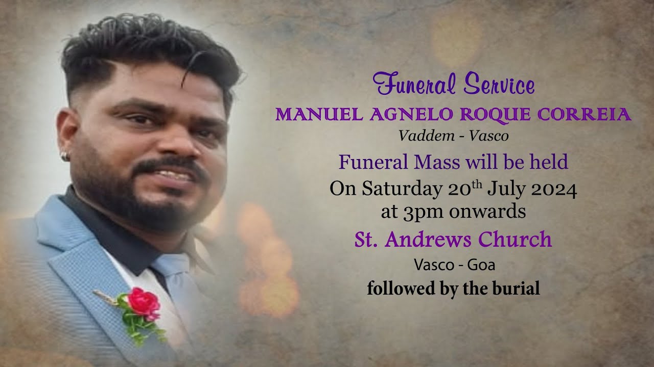 FUNERAL SERVICE | MANUEL AGNELO ROQUE CORREIA | ST. ANDREWS CHURCH | VASCO | 07 JULY 2024