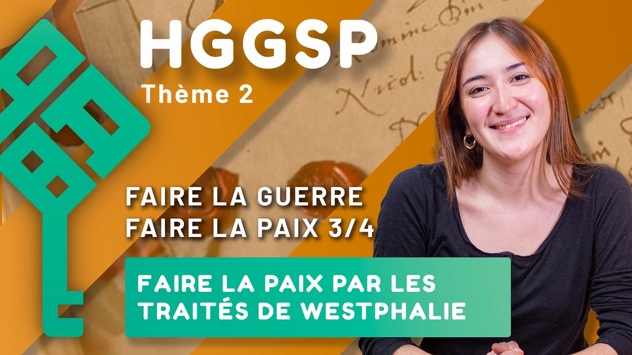 Les traités de Westphalie HGGSP - Faire la guerre, faire la paix 3 - Thème 2 bac 2026