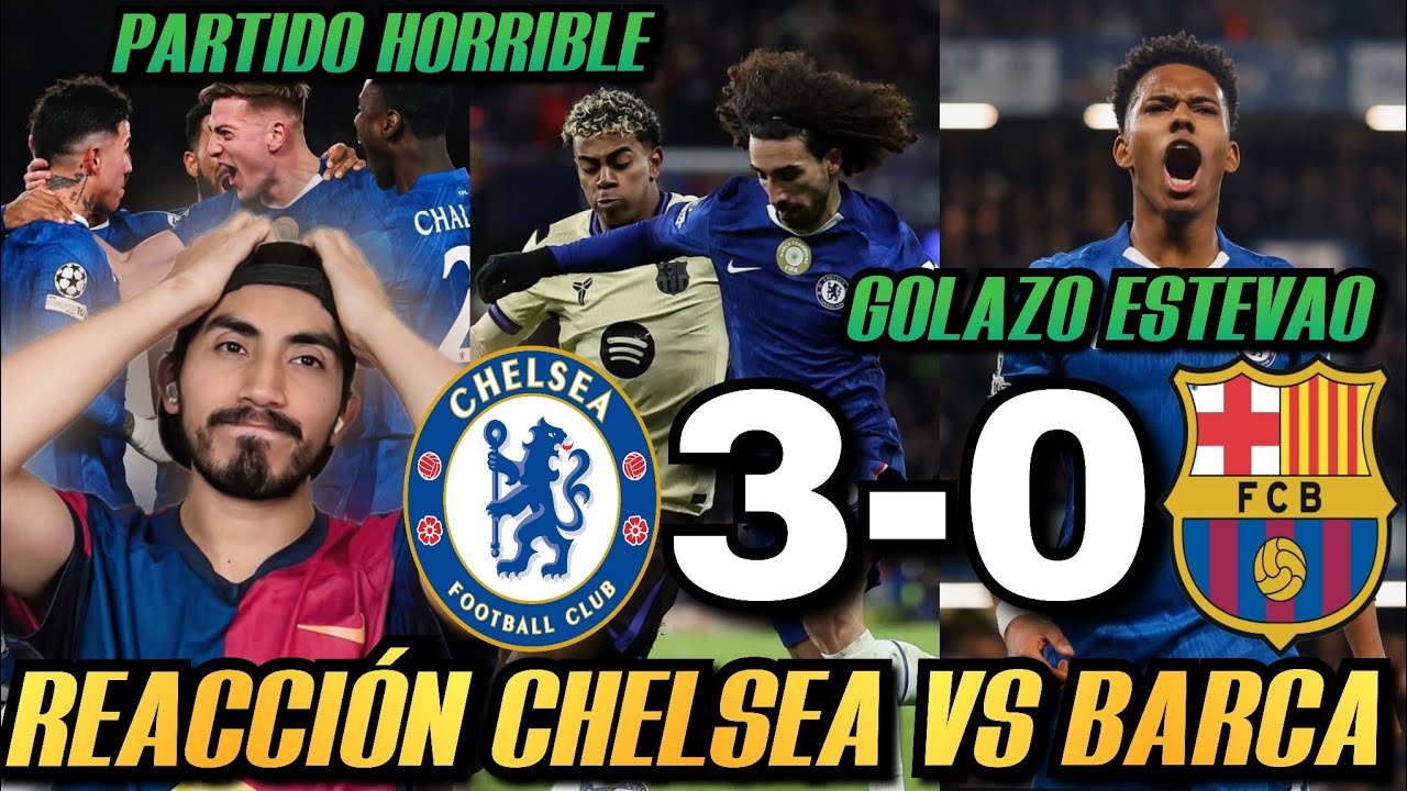 REACCIONES DE UN HINCHA AL CHELSEA VS BARCELONA 3-0 ¡PARTIDO DESASTROSO! INTENSIDAD PÉSIMA SIN IDEAS