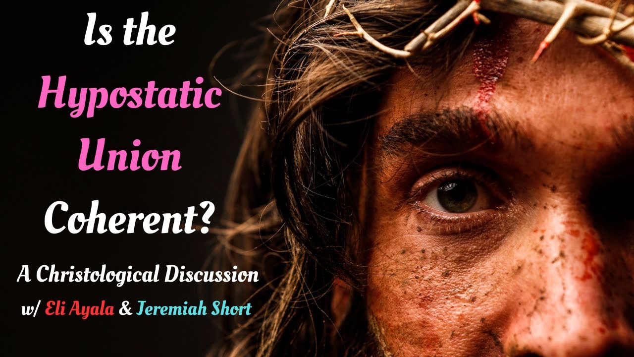 Is the Hypostatic Union Coherent? w/ Eli Ayala & Jeremiah Short #theology #apologetics #jesus