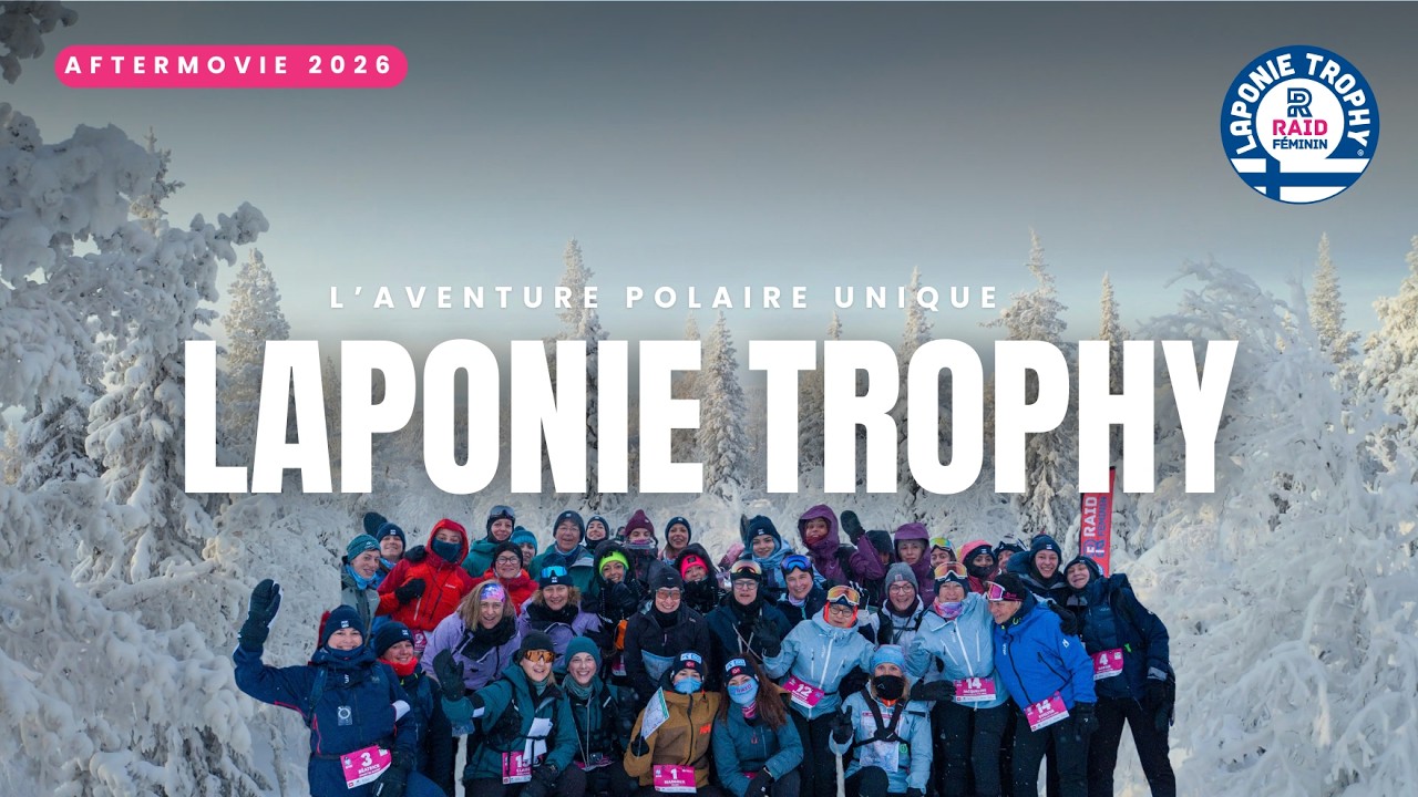 LAPONIE TROPHY 2026 | 38 femmes face au Grand Nord ❄️ Aftermovie Officiel
