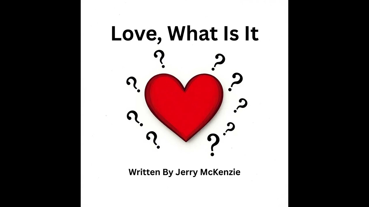 Love, What Is It