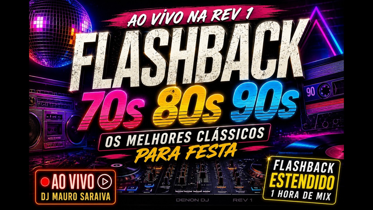 Flashback Anos 70, 80 & 90 &mdash; VOLUME 2 | DJ MAURO SARAIVA NA PIONEER REV-1