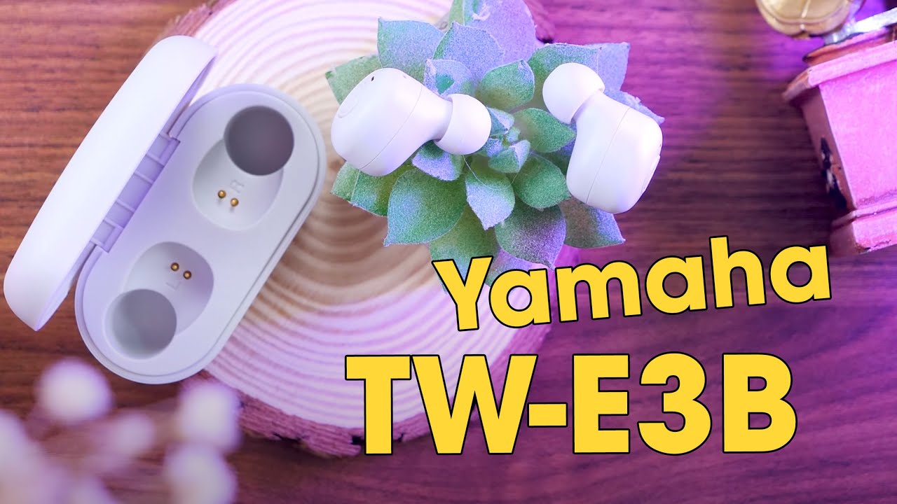 Mình chưa từng thấy mẫu tai nghe nào dễ chịu như thế này - Đánh giá Yamaha TW-E3B