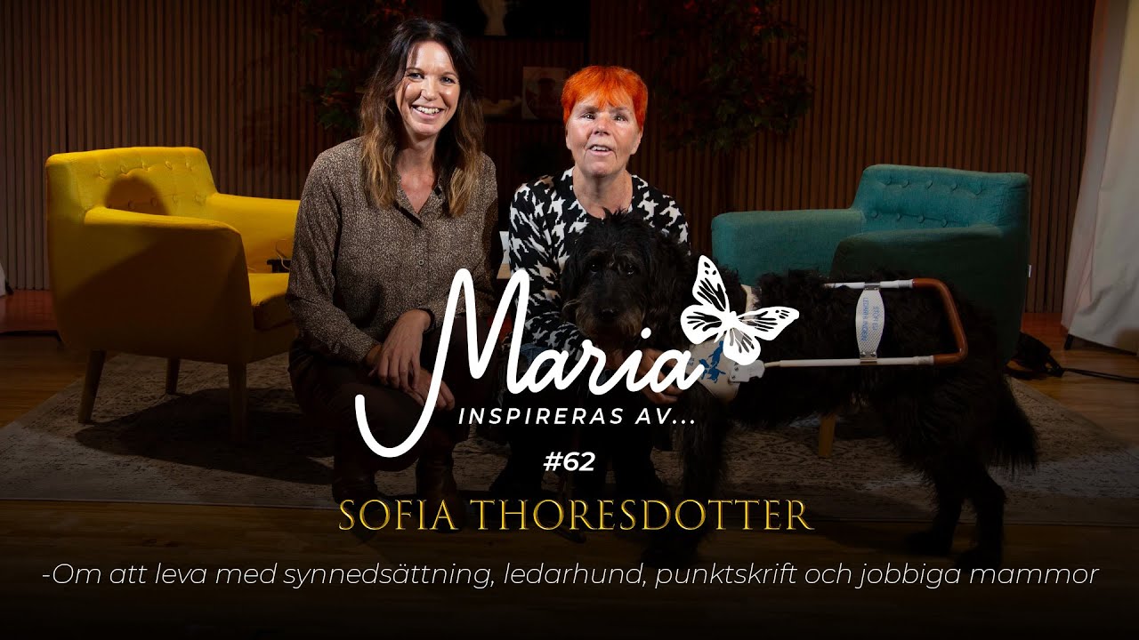 #62 Sofia Thoresdotter - Om att leva med synnedsättning, ledarhund, punktskrift och jobbiga mammor