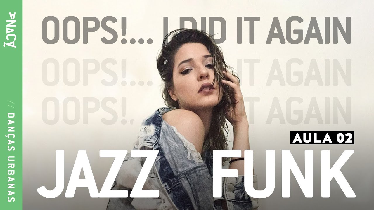 Oops!... I did it again - Britney Spears | Jazz Funk com Val Ruiz | PARTE 2