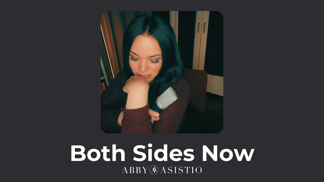 Both Sides Now | Joni Mitchell - Abby Asistio