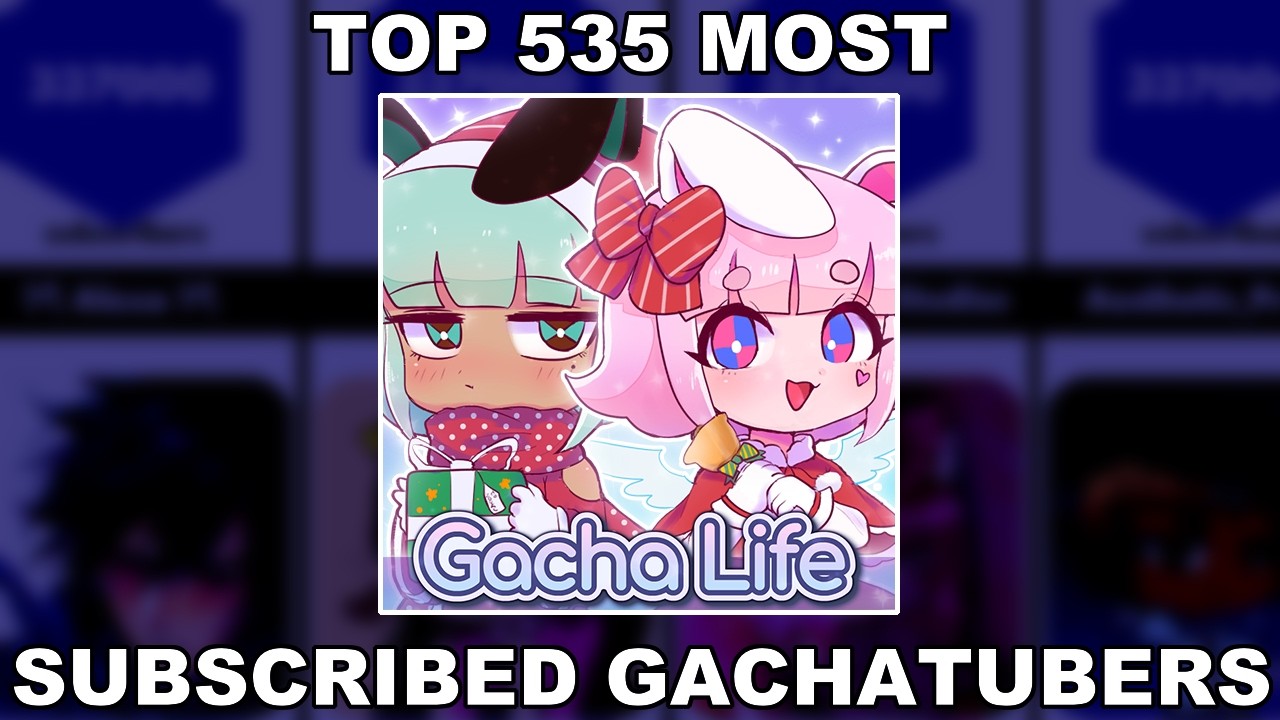 Top 535 Most Subscribed GachaTubers | DaRank Gacha
