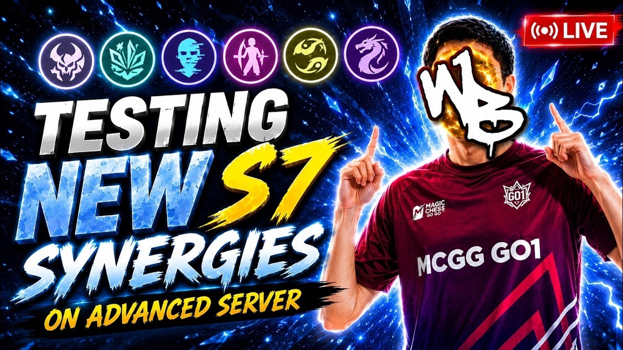 S7 SYNERGY TESTING ON ADVANCED SERVER [CAM/MIC ON] - Magic Chess GO GO