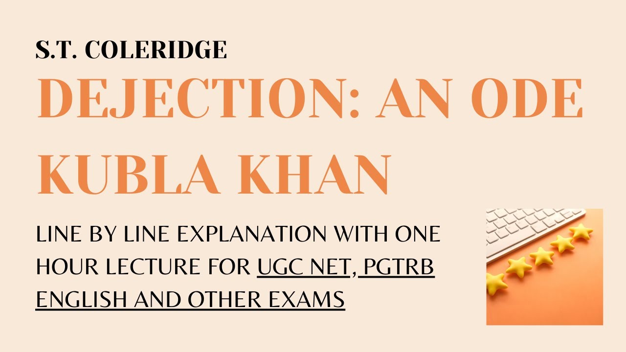 DEJECTION: AN ODE, KUBLA KHAN BY S.T.COLERIDGE POEMS LINE BY LINE EXPLANATION | BY NANMOZHI