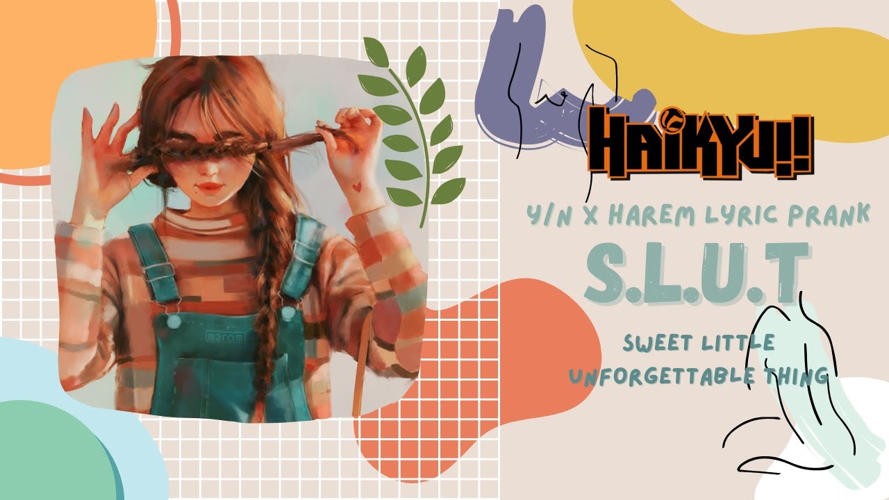 S.L.U.T || 1.2k Subscribers Special  || Y/N X Harem || Lyric Prank || Haikyuu!! Texts