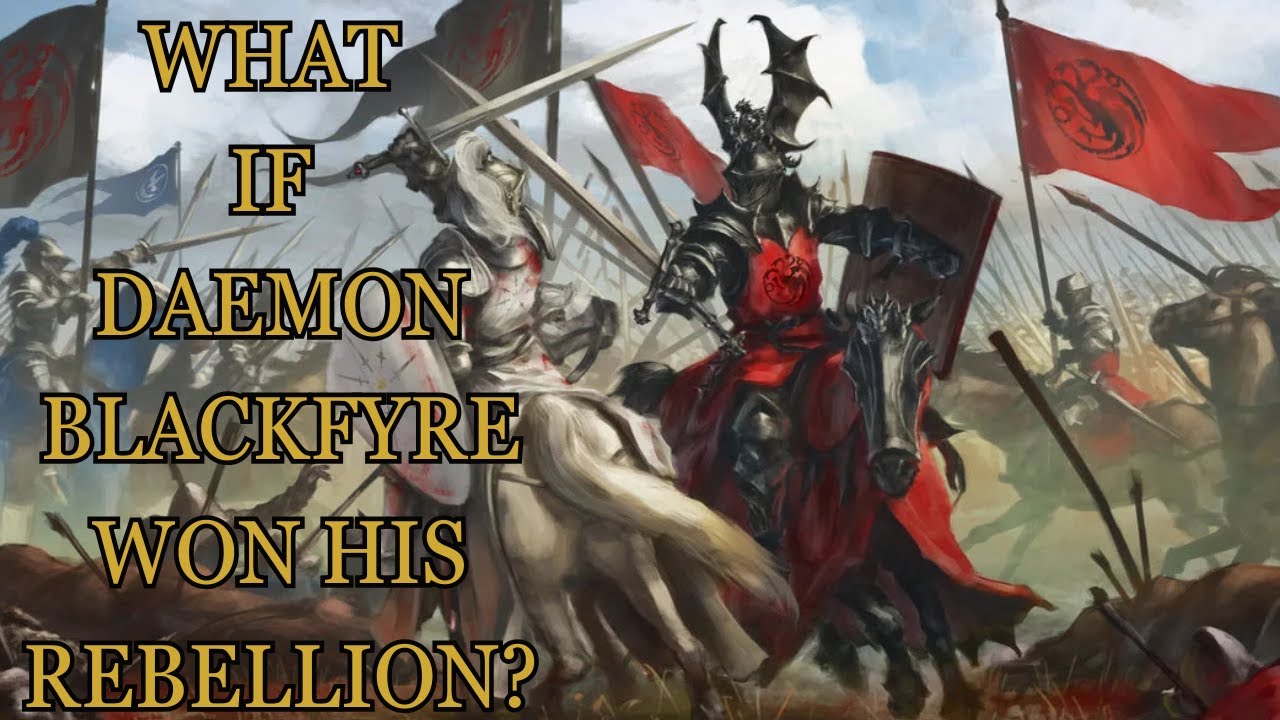 What If The First Blackfyre Rebellion Succeeded?
