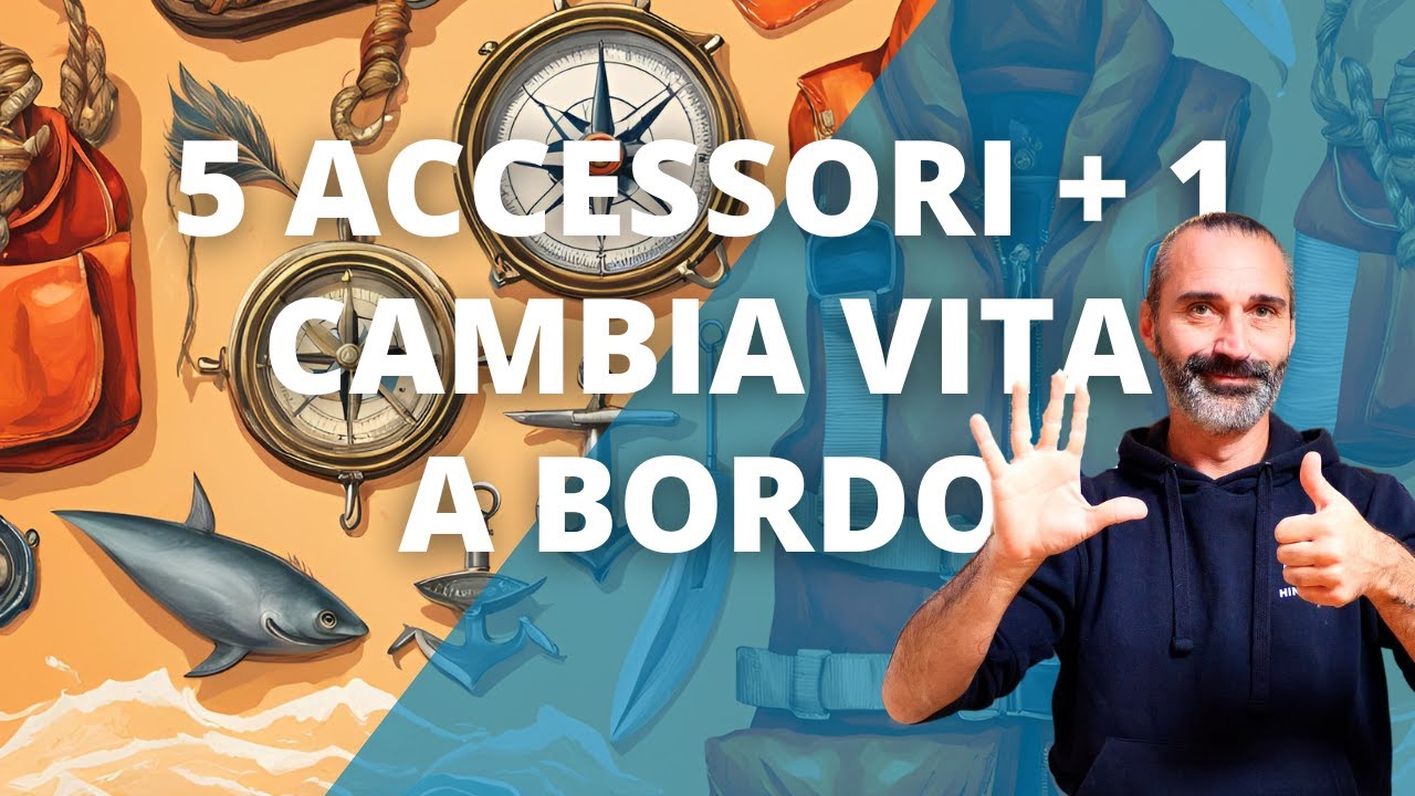 5 Accessori INDISPENSABILI per la Tua Barca (Che Non Sapevi di Volere!)