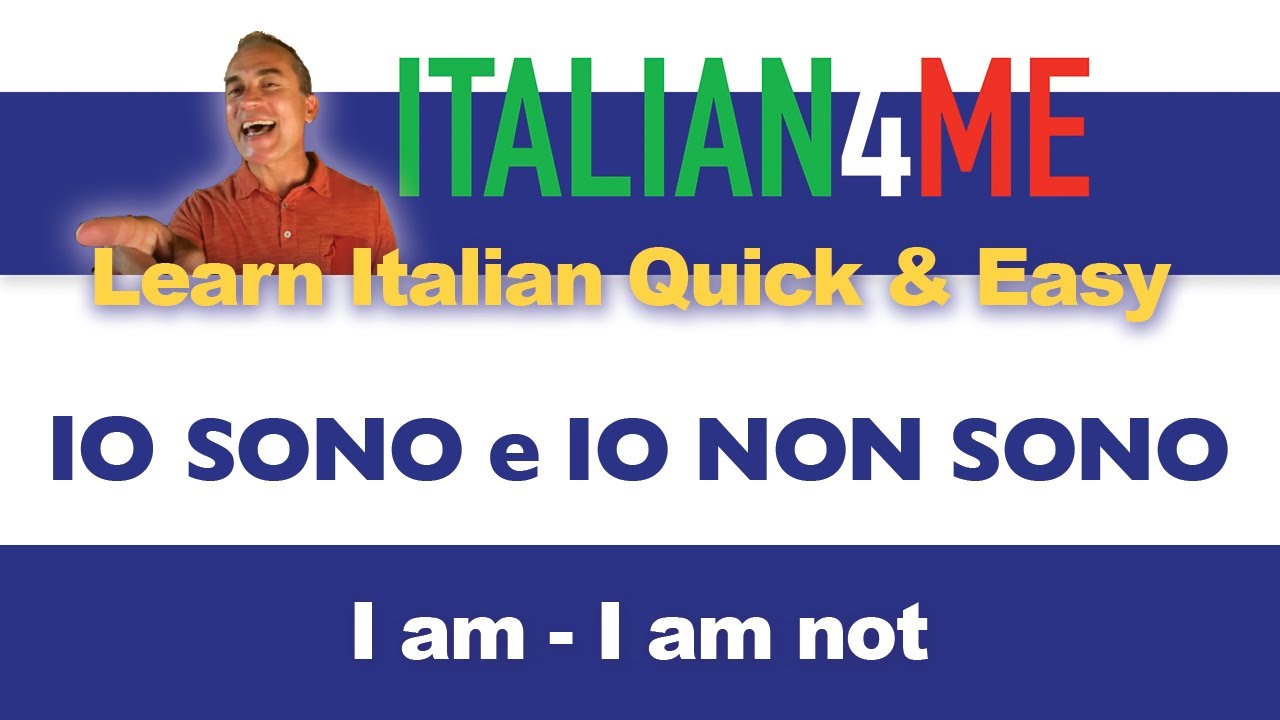 IO SONO e IO NON SONO | I am - I am not | Learn Italian Quick and Easy |  Italian Teacher Online