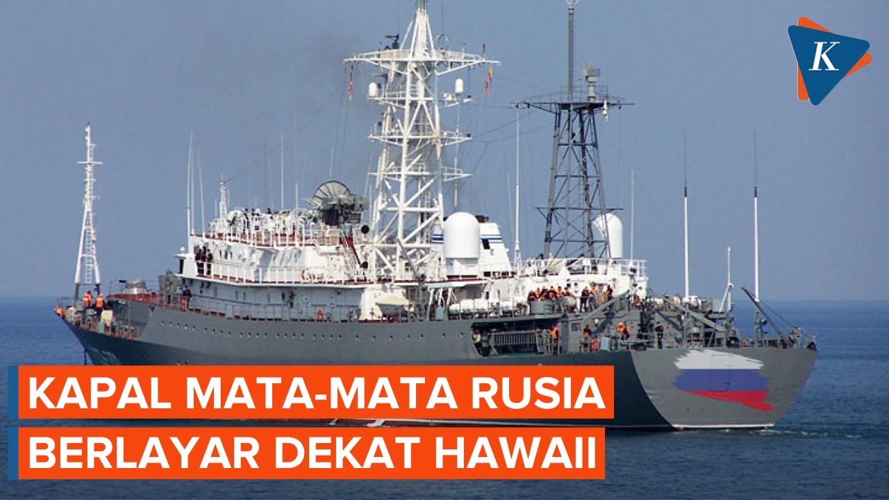 AS Sebut Kapal Mata-mata Rusia Sedang Berlayar di Lepas Pantai Hawaii