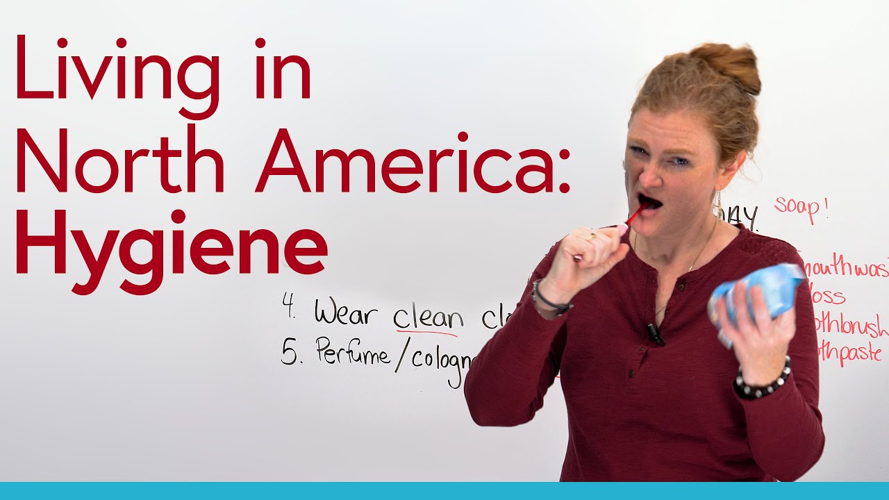 Learn about North American culture: Hygiene