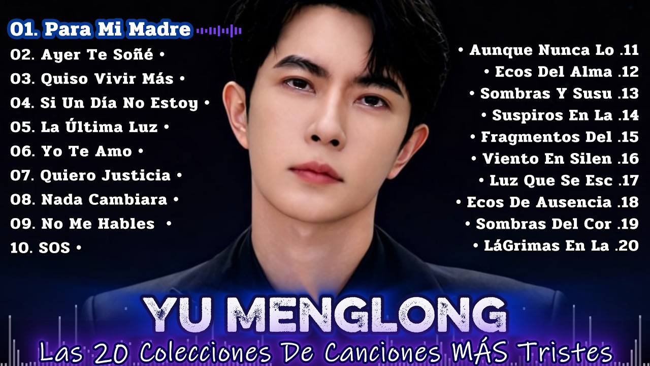 Yu Menglong - Las 20 canciones más sentidas de Alanyu - Colección de canciones tristes 💔😭 #alanyu