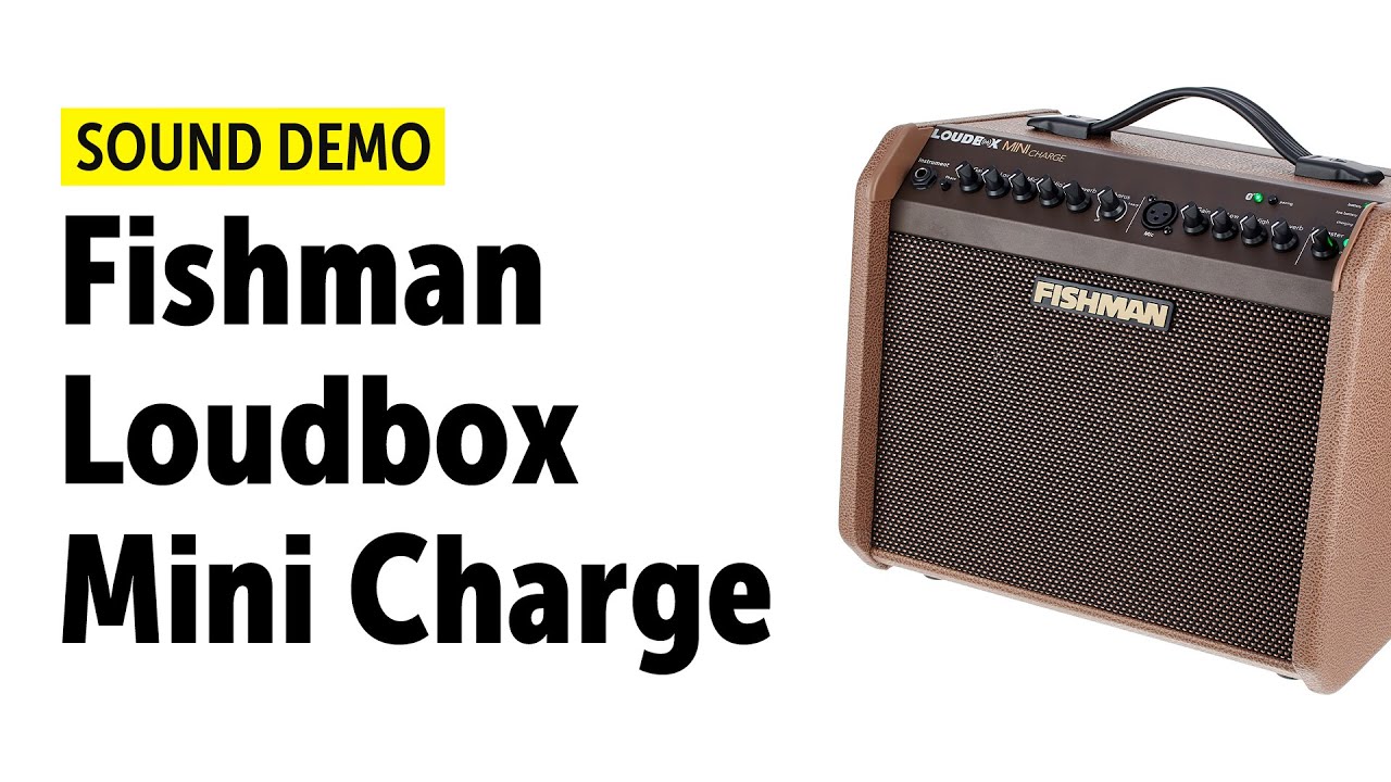 Fishman Loudbox Mini Charge - Sound Demo (no talking)