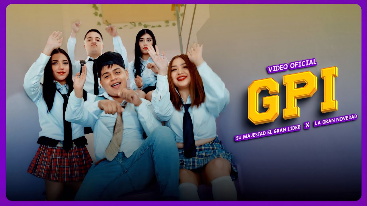 GPI (Video Oficial) - Su Majestad... El Gran Lider x La Gran Novedad