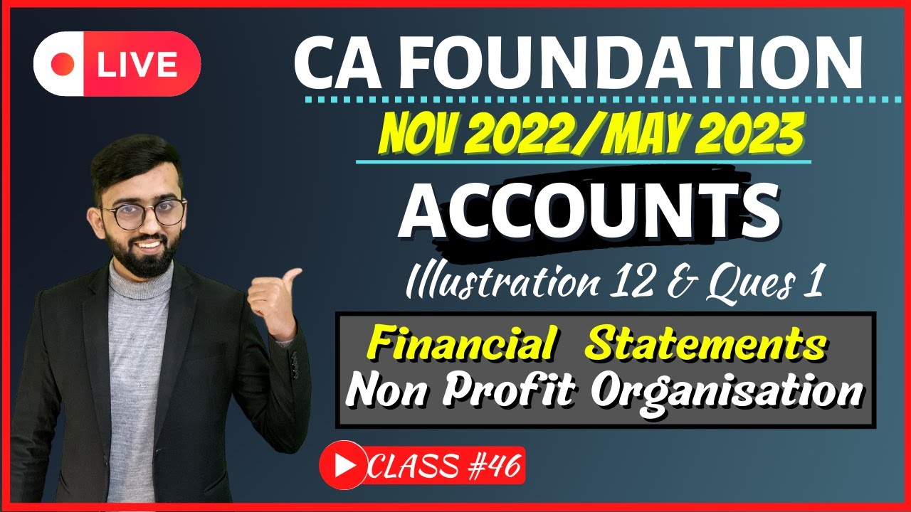 CA Foundation NPO Accounts | Illustration 12 & Practical Ques 1 NPO |Free CA Foundation Accounts