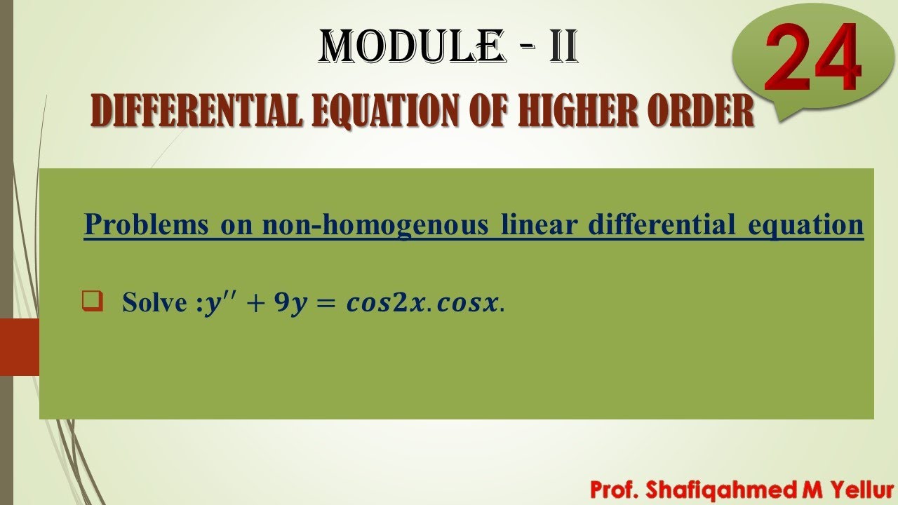 #24 || Problem#2 || Solve :𝒚^′′+𝟗𝒚=𝒄𝒐𝒔𝟐𝒙. 𝒄𝒐𝒔𝒙  || DIFFERENTIAL EQUATION OF HIGHER ORDER ||18MAT21||