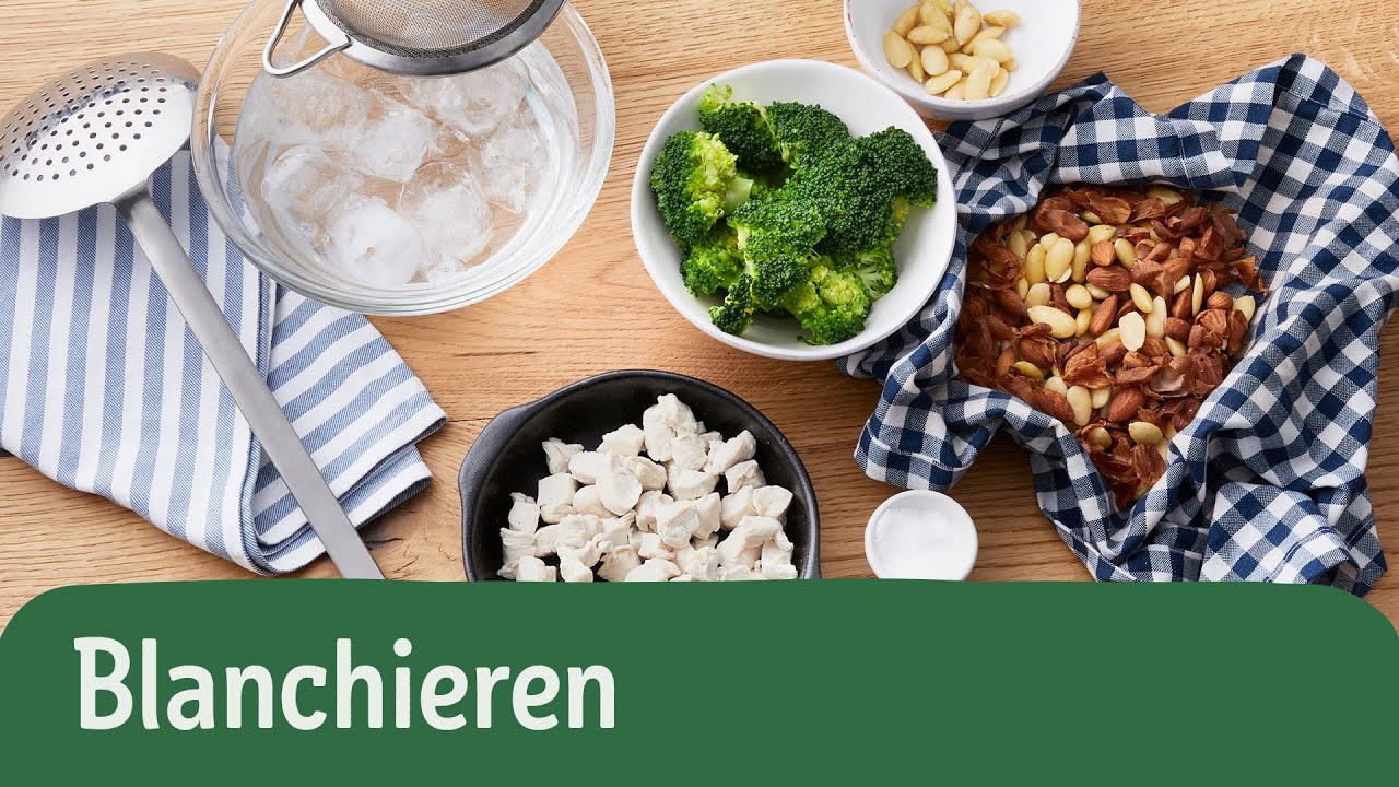Blanchieren  | So einfach geht’s