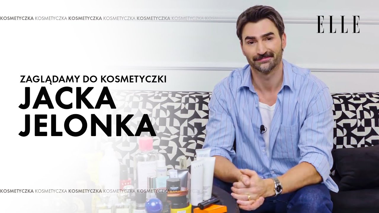 Co w kosmetyczce ma Jacek Jelonek? [Kosmetyczka ELLE]